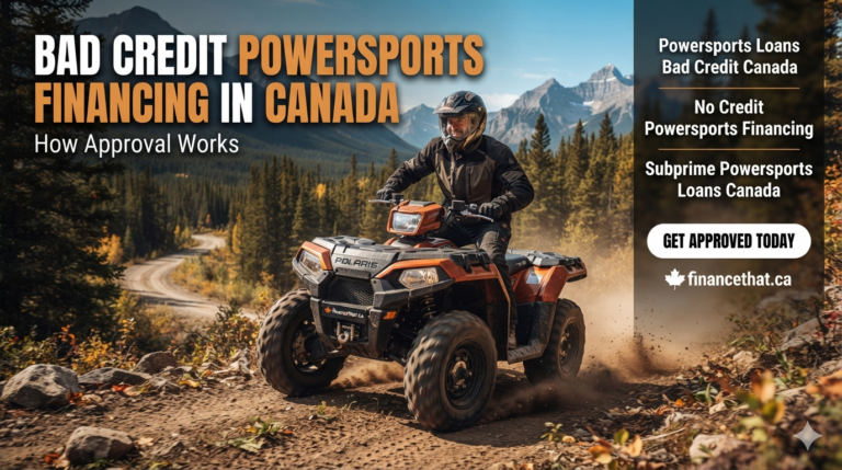 Bad Credit Powersports Financing in Canada & Loans Approval